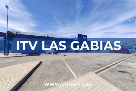 itv gabias|Pedir Cita ITV Las Gabias por internet o teléfono